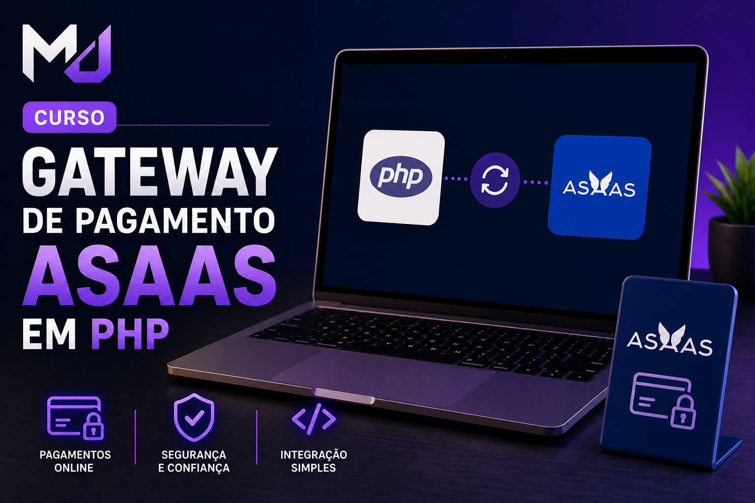 Curso Gateway de Pagamento Asaas em PHP — Integração Completa com API de Pagamentos